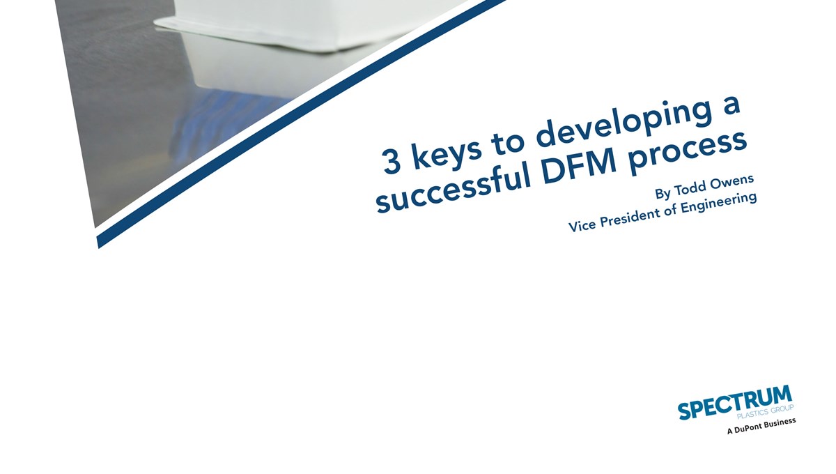 3 keys to developing a successful DFM process