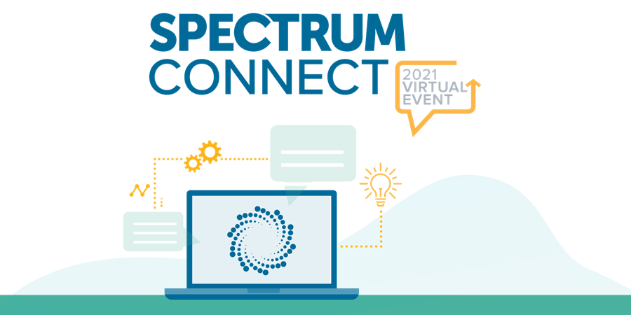 Join us for our Spectrum Connect Virtual Event