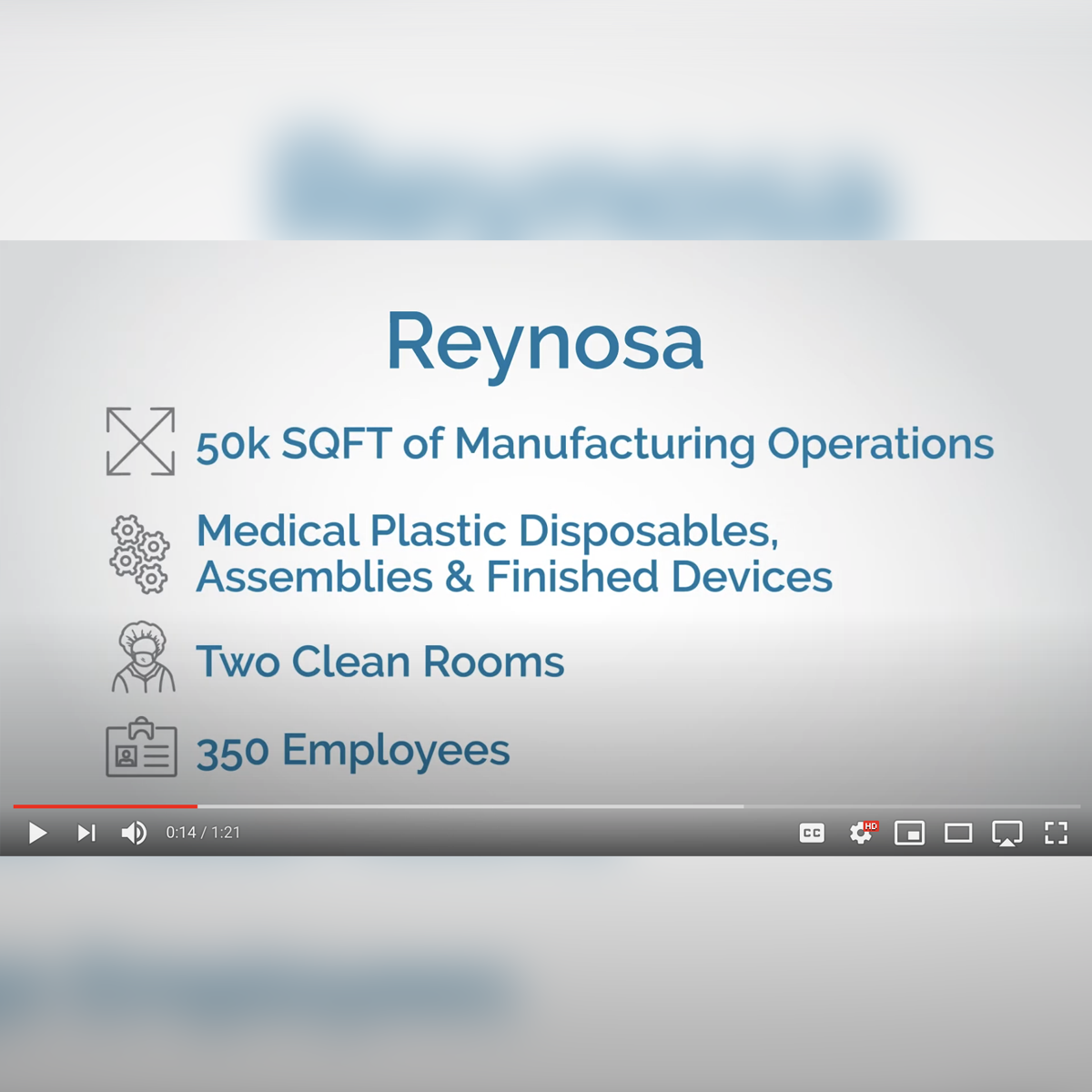 Watch this video to go on a virtual tour of our facility in Reynosa, Mexico